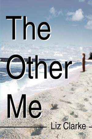 The Other Me de Liz Clarke