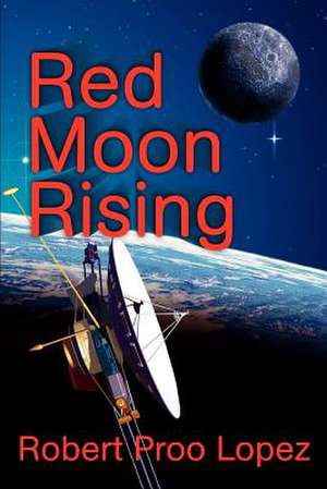 Red Moon Rising de Robert Lopez