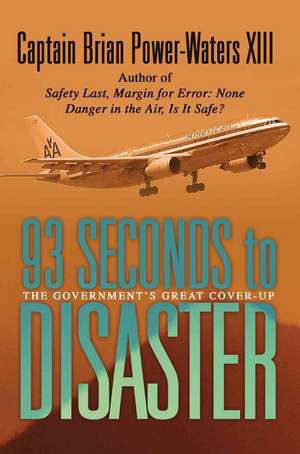 93 Seconds to Disaster de Captain Brian Power-Waters XIII