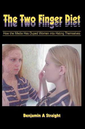 The Two Finger Diet de Benjamin A. Straight