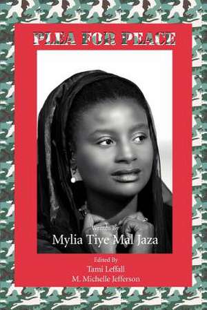 Plea for Peace de Mylia Tiye Mal Jaza