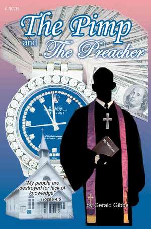 The Pimp and the Preacher de Gerald C. Gibbs