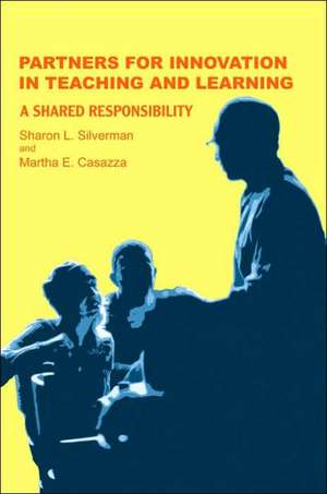 Partners for Innovation in Teaching and Learning de Sharon L. Silverman