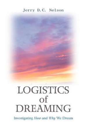 Logistics of Dreaming de Jerry DC Nelson