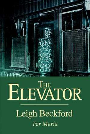 The Elevator de Leigh Beckford