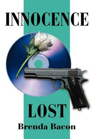 Innocence Lost de Brenda Bacon