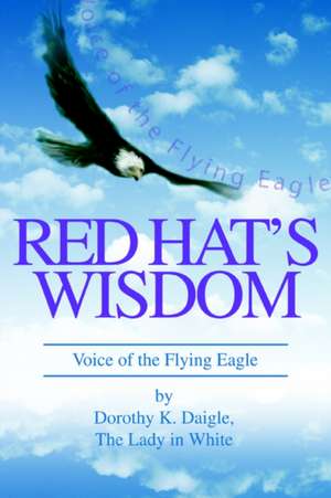 Red Hat's Wisdom de Dorothy K. Daigle