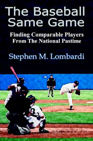 The Baseball Same Game de Stephen M. Lombardi