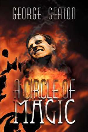 A Circle of Magic de George Seaton