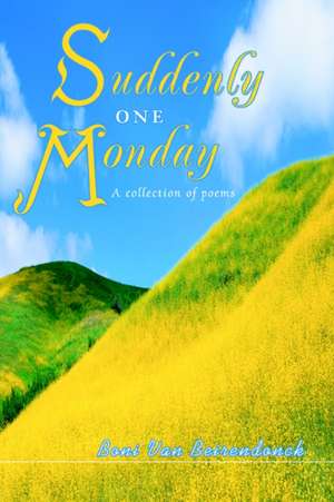 Suddenly one Monday de Boni van Beirendonck