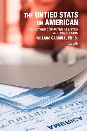 The Untied STATS on American de William Carroll Ph. D.