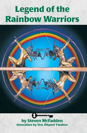 Legends of the Rainbow Warriors de Steven McFadden