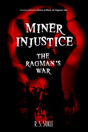 Miner Injustice de R. S. Sukle