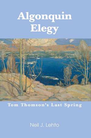 Algonquin Elegy de Neil J. Lehto