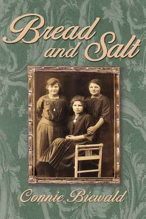 Bread and Salt de Connie Biewald