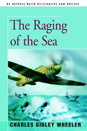 The Raging of the Sea de Charles Gidley Wheeler