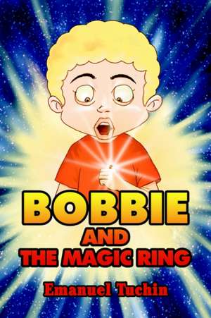 Bobbie and the Magic Ring de Emanuel Tuchin