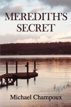 Meredith's Secret de Michael Champoux