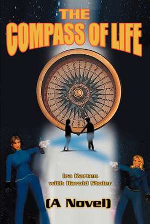 The Compass of Life de Ira Karten