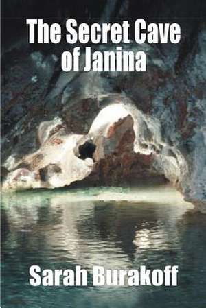 The Secret Cave of Janina de Sarah Burakoff