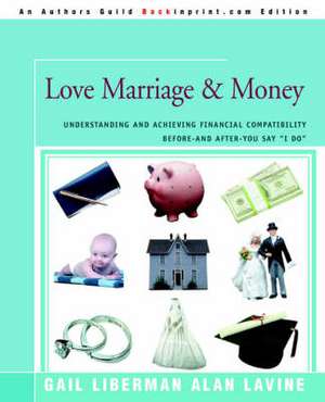 Love Marriage & Money de Alan Lavine