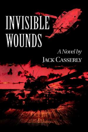 Invisible Wounds de Jack Casserly