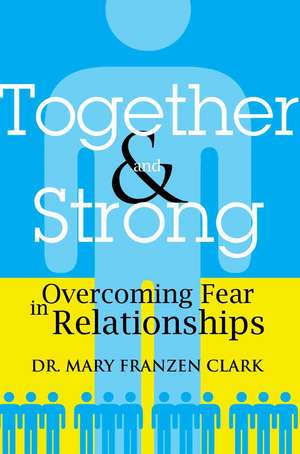 Together and Strong de Mary Franzen Clark