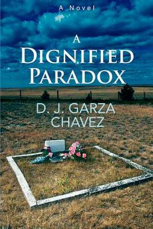 A Dignified Paradox de D. J. Garza Chavez