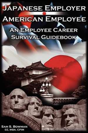 Japanese Employer--American Employee de Sam S. Bowman