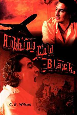 Rubbing Cold-Black de C. E. Wilson