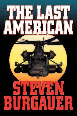 The Last American de Steven Burgauer