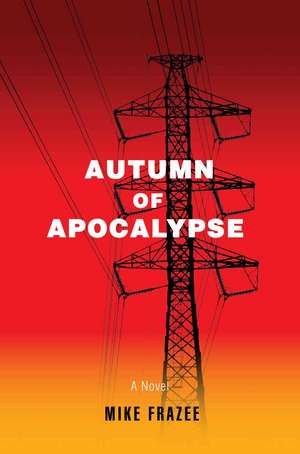 Autumn of Apocalypse de Mike Frazee