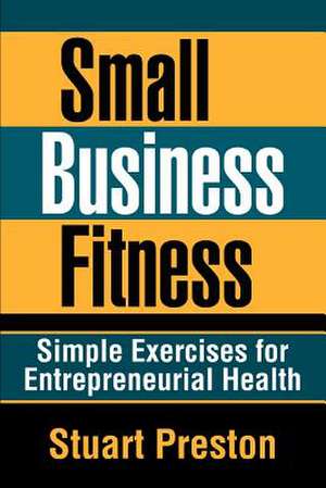 Small Business Fitness de Stuart Preston