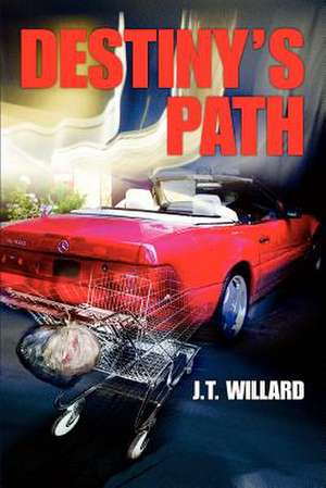 Destiny's Path de J. T. Willard