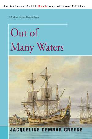 Out of Many Waters de Jacqueline Dembar Greene