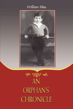 An Orphan's Chronicle de William Blau