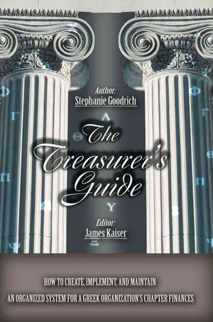 The Treasurer's Guide de Stephanie Goodrich