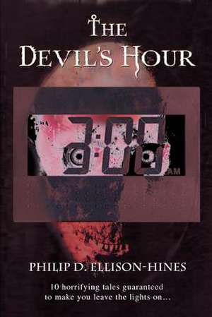 The Devil's Hour de Philip D. Ellison-Hines