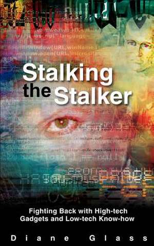 Stalking the Stalker de Diane Glass