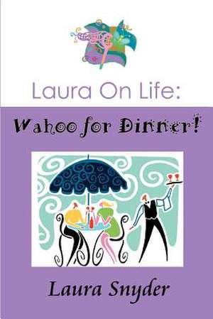 Laura on Life de Laura Snyder