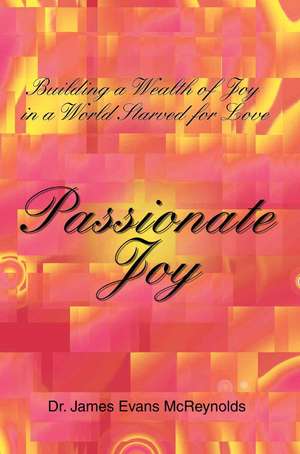 Passionate Joy de James Evans McReynolds