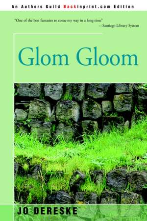 Glom Gloom de Jo Dereske