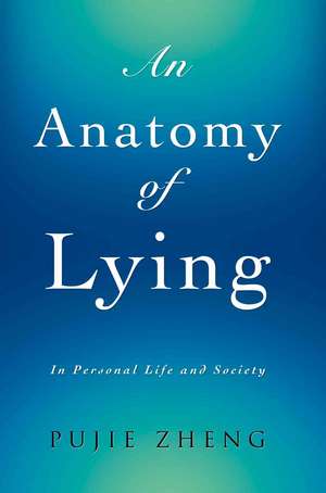 An Anatomy of Lying de Pujie Zheng