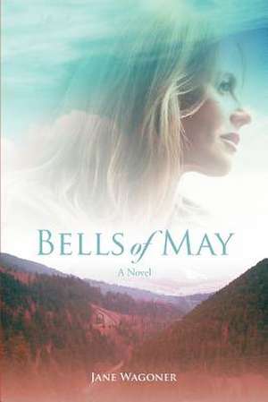 Bells of May de Jane Wagoner