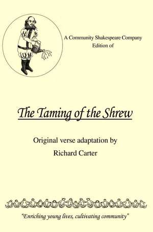 A Community Shakespeare Company Edition of the Taming of the Shrew de Richard Carter