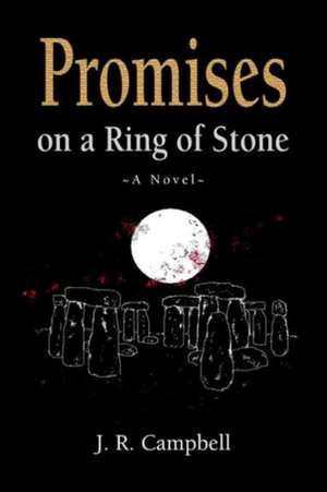 Promises on a Ring of Stone de J. R. Campbell