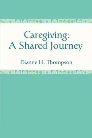 Caregiving de Dianne H. Thompson