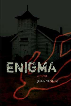 Enigma de Jesus Mendez