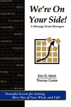 We're on Your Side! de Kim D. Ward