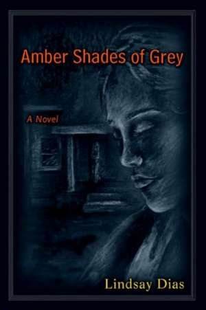 Amber Shades of Grey de Lindsay Dias